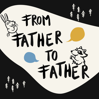 Father to Father – “I believe there’s a lot of nature and animal in all of us”